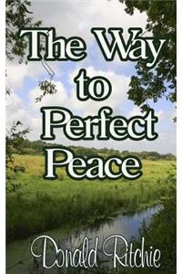 Way to Perfect Peace