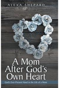 Mom After God's Own Heart