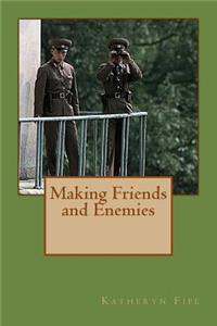 Making Friends and Enemies