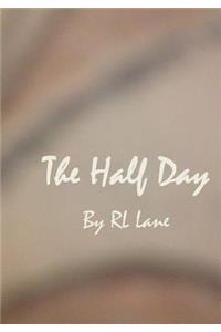 The Half Day