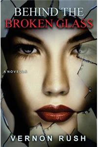 Behind The Broken Glass