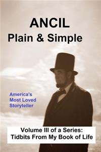 ANCIL--Plain & Simple, Vol. III