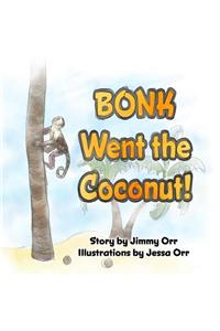 Bonk Went the Coconut!