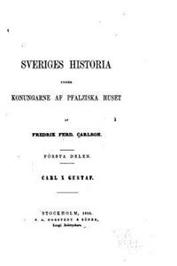 Sveriges Historia Under Konungarne AF Pfalziska Huset