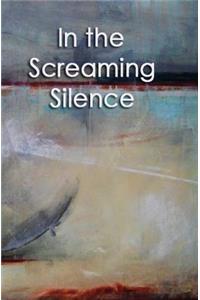 In The Screaming Silence