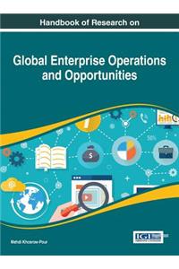 Handbook of Research on Global Enterprise Operations and Opportunities