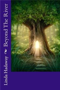 Beyond The River