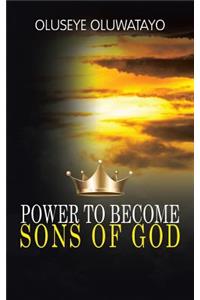 Power to Become Sons of God