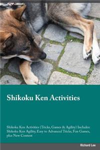 Shikoku Ken Activities Shikoku Ken Activities (Tricks, Games & Agility) Includes