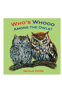 Who's Whooo Among the Owls?