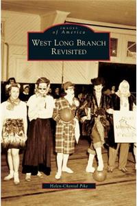West Long Branch Revisited