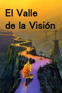 El Valle de La Vision: The Valley of Vision (Spanish Edition)