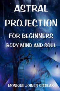 Astral Projection for Beginners