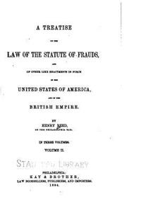 A Treatise on the Law of the Statute of Frauds, and of Other Like Enactments