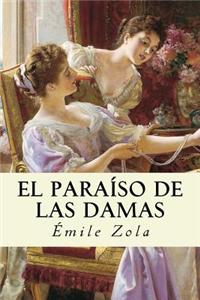El Paraiso de Las Damas (Spanish Edition)