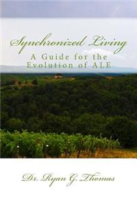 Synchronized Living: A Guide for the Evolution of Ale