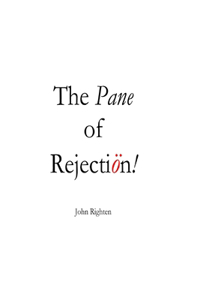 Pane Of Rejection