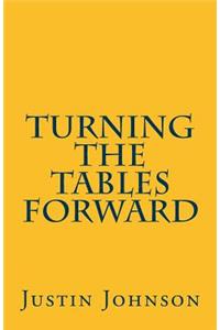 Turning the Tables Forward