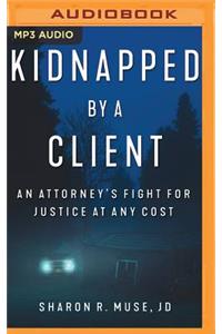 Kidnapped by a Client