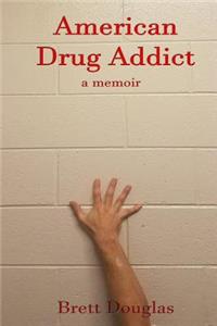 American Drug Addict