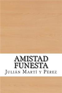 Amistad funesta