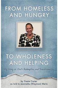 From Homeless and Hungry to Wholeness and Helping