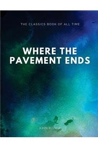 Where the Pavement Ends