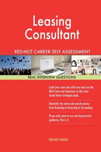 Leasing Consultant Red-Hot Career Self Assessment Guide; 1184 Real Interview Que