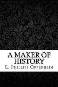 A Maker of History