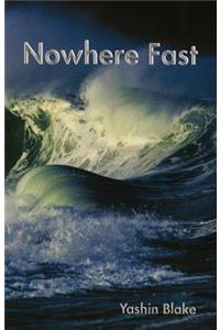 Nowhere Fast