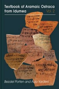Textbook of Aramaic Ostraca from Idumea, Volume 2