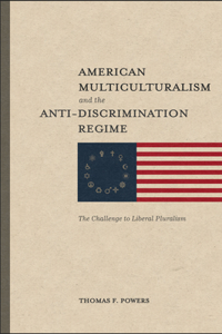 American Multiculturalism and the Anti-Discrimination Regime