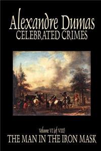 Celebrated Crimes, Vol. VI by Alexandre Dumas, Fiction, True Crime, Literary Collections