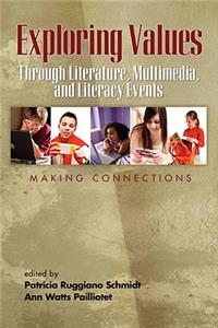 Exploring Values Through Literature, Multimedia, and Literacy Events - Making Connections (PB)