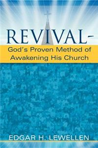 Revival-God's Proven Method of Awakening His Church
