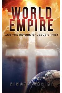 World Empire and the Return of Jesus Christ