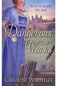 Dangerous Works