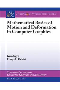 Mathematical Basics of Motion and Deformation in Computer Graphics