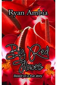 Big Red Flowers