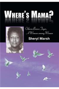 Where's Mama?