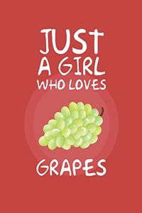 Just A Girl Who Loves Grapes