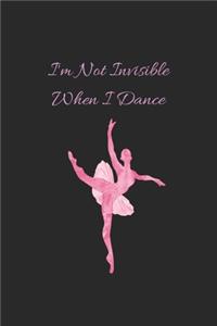 i'm not invisible when i dance