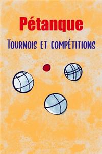 Pétanque, Tournois et Compétitions