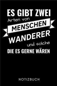 Es Gibt Zwei Arten Von Menschen Wanderer Und Solche Die Es Gerne Wären Notizbuch