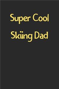 Super Cool Skiing Dad