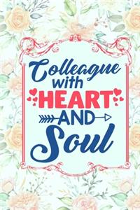 Colleague with Heart and Soul