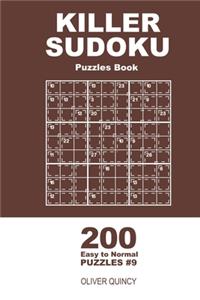 Killer Sudoku - 200 Easy to Normal Puzzles 9x9 (Volume 9)