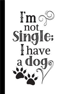 I'm not single; I have a dog