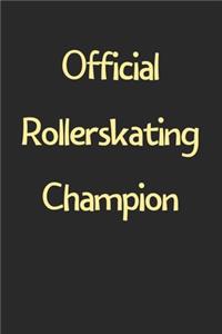 Official Rollerskating Champion