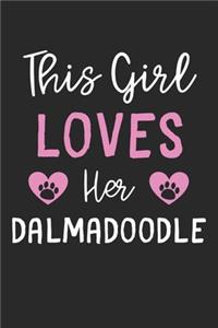 This Girl Loves Her Dalmadoodle